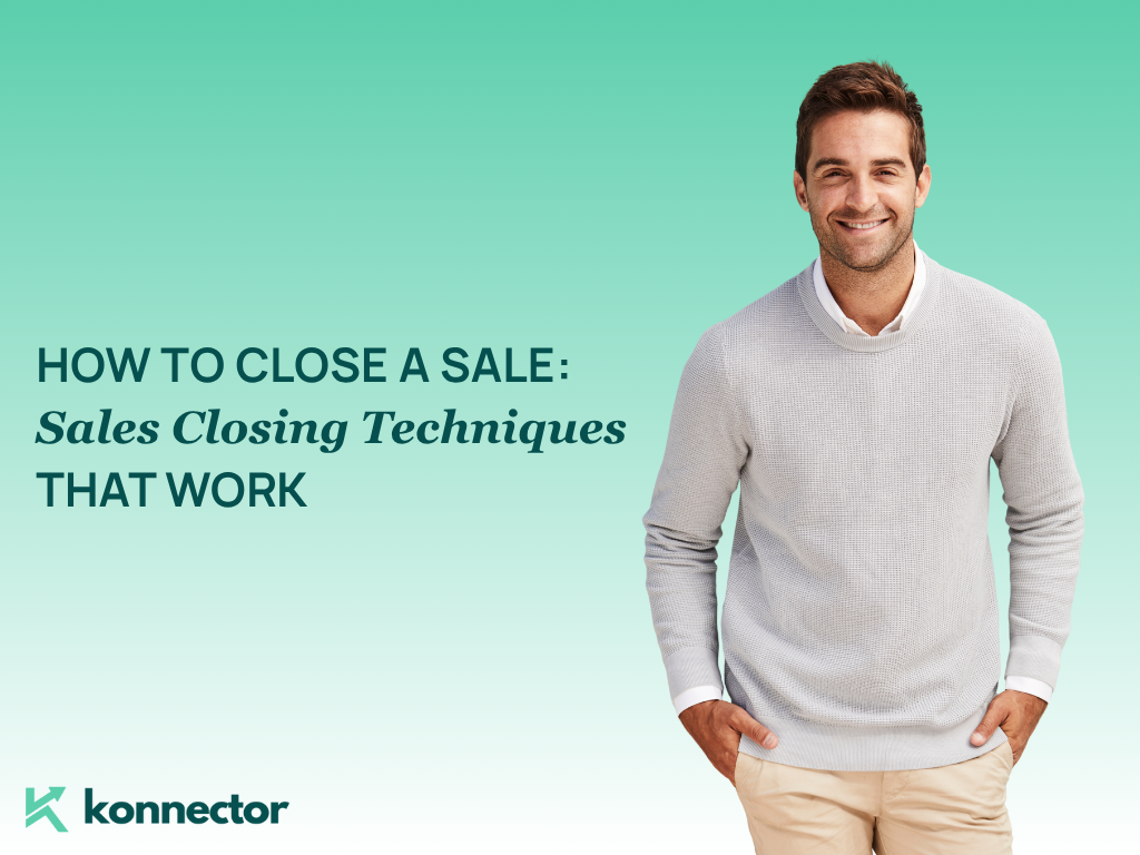 How to Close a Sale: Sales Closing Techniques That Work
