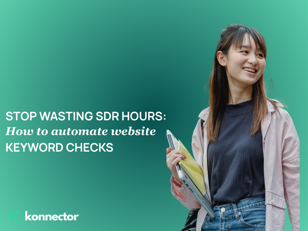 Stop Wasting SDR Hours: How to Automate Website Keyword Checks