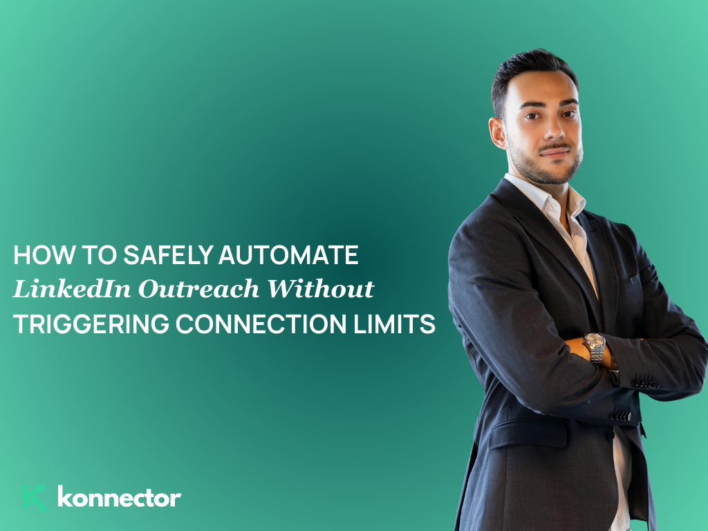 How to Safely Automate LinkedIn Outreach Without Triggering Connection Limits
