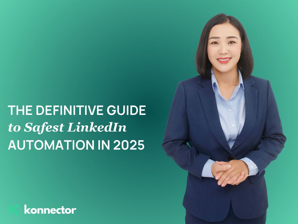 The Definitive Guide to the Safest LinkedIn Automation in 2025: Avoiding Bans and Building Trust