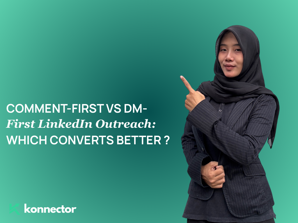 Comment-First vs DM-First LinkedIn Outreach: Which Converts Better in 2026?